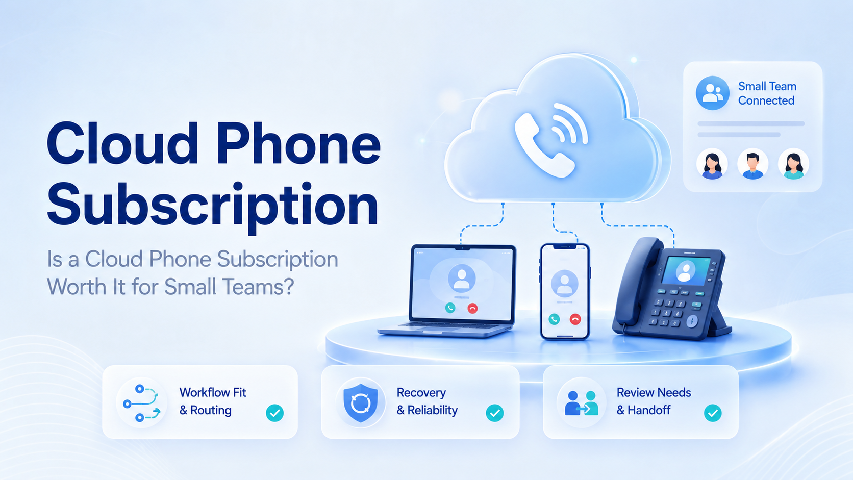 Is a Cloud Phone Subscription Worth It for Small Teams?