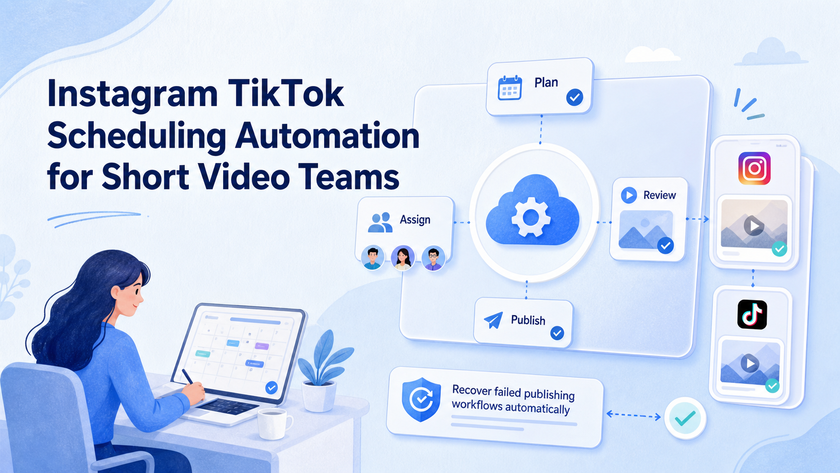 Instagram TikTok Scheduling Automation for Short Video Teams